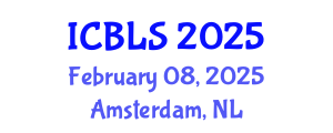 International Conference on Biological and Life Sciences (ICBLS) February 08, 2025 - Amsterdam, Netherlands