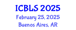 International Conference on Biological and Life Sciences (ICBLS) February 25, 2025 - Buenos Aires, Argentina