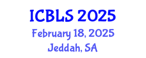 International Conference on Biological and Life Sciences (ICBLS) February 18, 2025 - Jeddah, Saudi Arabia