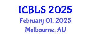 International Conference on Biological and Life Sciences (ICBLS) February 01, 2025 - Melbourne, Australia