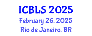 International Conference on Biological and Life Sciences (ICBLS) February 26, 2025 - Rio de Janeiro, Brazil