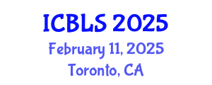 International Conference on Biological and Life Sciences (ICBLS) February 11, 2025 - Toronto, Canada