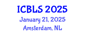 International Conference on Biological and Life Sciences (ICBLS) January 21, 2025 - Amsterdam, Netherlands