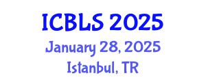 International Conference on Biological and Life Sciences (ICBLS) January 28, 2025 - Istanbul, Turkey
