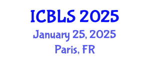 International Conference on Biological and Life Sciences (ICBLS) January 25, 2025 - Paris, France