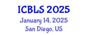 International Conference on Biological and Life Sciences (ICBLS) January 14, 2025 - San Diego, United States