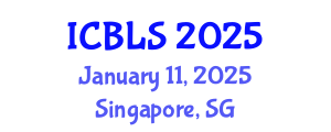 International Conference on Biological and Life Sciences (ICBLS) January 11, 2025 - Singapore, Singapore