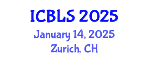 International Conference on Biological and Life Sciences (ICBLS) January 14, 2025 - Zurich, Switzerland