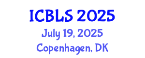 International Conference on Biological and Life Sciences (ICBLS) July 19, 2025 - Copenhagen, Denmark