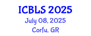 International Conference on Biological and Life Sciences (ICBLS) July 08, 2025 - Corfu, Greece