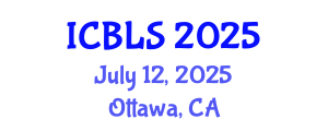 International Conference on Biological and Life Sciences (ICBLS) July 12, 2025 - Ottawa, Canada