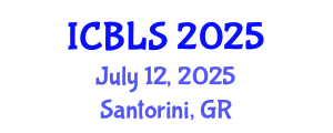 International Conference on Biological and Life Sciences (ICBLS) July 12, 2025 - Santorini, Greece