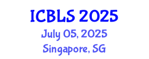 International Conference on Biological and Life Sciences (ICBLS) July 05, 2025 - Singapore, Singapore