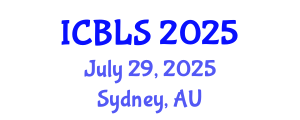 International Conference on Biological and Life Sciences (ICBLS) July 29, 2025 - Sydney, Australia