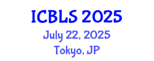 International Conference on Biological and Life Sciences (ICBLS) July 22, 2025 - Tokyo, Japan