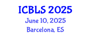 International Conference on Biological and Life Sciences (ICBLS) June 10, 2025 - Barcelona, Spain