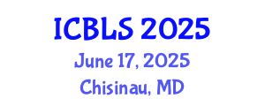 International Conference on Biological and Life Sciences (ICBLS) June 17, 2025 - Chisinau, Republic of Moldova