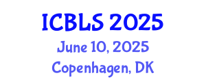 International Conference on Biological and Life Sciences (ICBLS) June 10, 2025 - Copenhagen, Denmark