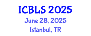 International Conference on Biological and Life Sciences (ICBLS) June 28, 2025 - Istanbul, Turkey