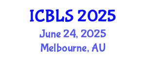 International Conference on Biological and Life Sciences (ICBLS) June 24, 2025 - Melbourne, Australia