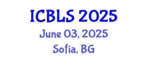 International Conference on Biological and Life Sciences (ICBLS) June 03, 2025 - Sofia, Bulgaria