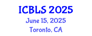 International Conference on Biological and Life Sciences (ICBLS) June 15, 2025 - Toronto, Canada