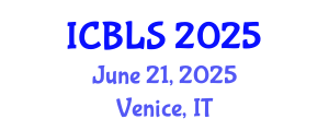 International Conference on Biological and Life Sciences (ICBLS) June 21, 2025 - Venice, Italy