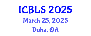 International Conference on Biological and Life Sciences (ICBLS) March 25, 2025 - Doha, Qatar