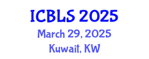 International Conference on Biological and Life Sciences (ICBLS) March 29, 2025 - Kuwait, Kuwait