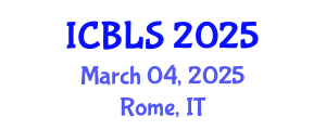 International Conference on Biological and Life Sciences (ICBLS) March 04, 2025 - Rome, Italy