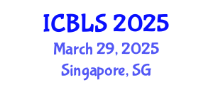 International Conference on Biological and Life Sciences (ICBLS) March 29, 2025 - Singapore, Singapore
