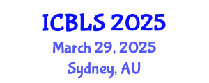 International Conference on Biological and Life Sciences (ICBLS) March 29, 2025 - Sydney, Australia