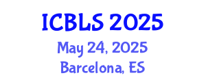 International Conference on Biological and Life Sciences (ICBLS) May 24, 2025 - Barcelona, Spain