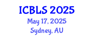 International Conference on Biological and Life Sciences (ICBLS) May 17, 2025 - Sydney, Australia