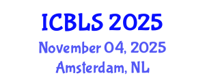 International Conference on Biological and Life Sciences (ICBLS) November 04, 2025 - Amsterdam, Netherlands