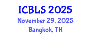 International Conference on Biological and Life Sciences (ICBLS) November 29, 2025 - Bangkok, Thailand