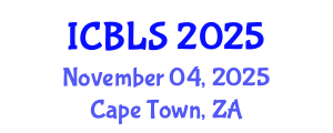 International Conference on Biological and Life Sciences (ICBLS) November 04, 2025 - Cape Town, South Africa