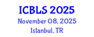 International Conference on Biological and Life Sciences (ICBLS) November 08, 2025 - Istanbul, Turkey