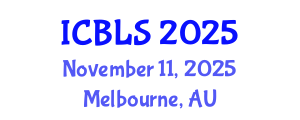 International Conference on Biological and Life Sciences (ICBLS) November 11, 2025 - Melbourne, Australia