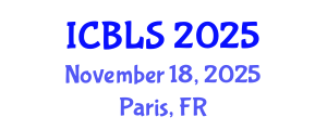 International Conference on Biological and Life Sciences (ICBLS) November 18, 2025 - Paris, France