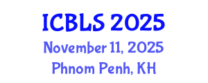 International Conference on Biological and Life Sciences (ICBLS) November 11, 2025 - Phnom Penh, Cambodia