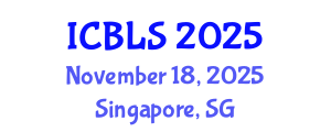 International Conference on Biological and Life Sciences (ICBLS) November 18, 2025 - Singapore, Singapore