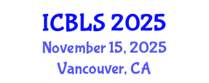 International Conference on Biological and Life Sciences (ICBLS) November 15, 2025 - Vancouver, Canada