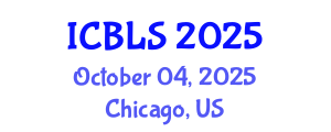 International Conference on Biological and Life Sciences (ICBLS) October 04, 2025 - Chicago, United States