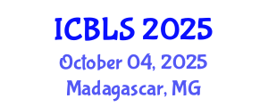 International Conference on Biological and Life Sciences (ICBLS) October 04, 2025 - Madagascar, Madagascar