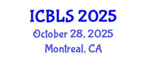 International Conference on Biological and Life Sciences (ICBLS) October 28, 2025 - Montreal, Canada