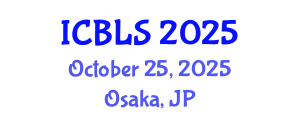 International Conference on Biological and Life Sciences (ICBLS) October 25, 2025 - Osaka, Japan