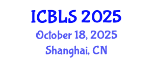 International Conference on Biological and Life Sciences (ICBLS) October 18, 2025 - Shanghai, China