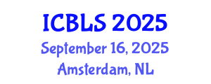 International Conference on Biological and Life Sciences (ICBLS) September 16, 2025 - Amsterdam, Netherlands