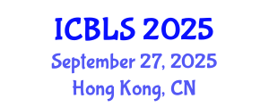 International Conference on Biological and Life Sciences (ICBLS) September 27, 2025 - Hong Kong, China